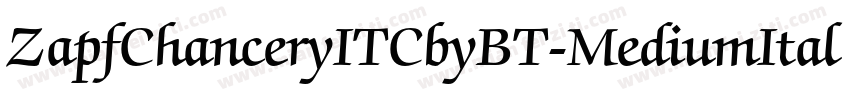ZapfChanceryITCbyBT-MediumItal字体转换