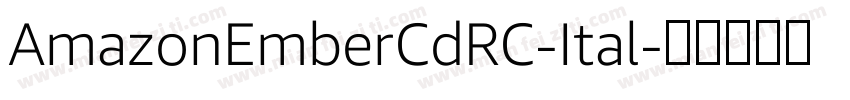 AmazonEmberCdRC-Ital字体转换