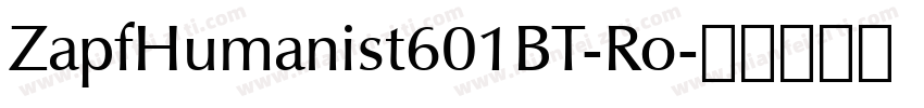ZapfHumanist601BT-Ro字体转换