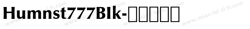 Humnst777BIk字体转换