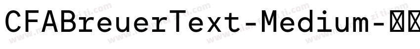 CFABreuerText-Medium字体转换