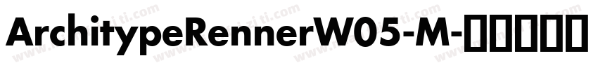 ArchitypeRennerW05-M字体转换