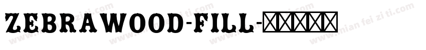 Zebrawood-Fill字体转换