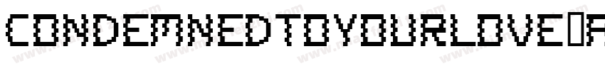 CondemnedToYourLove-A16A字体转换