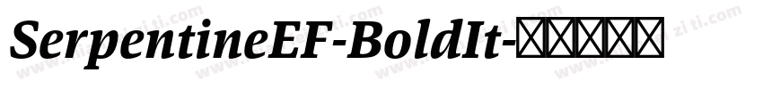SerpentineEF-BoldIt字体转换