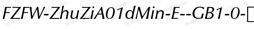 FZFW-ZhuZiA01dMin-E--GB1-0字体转换