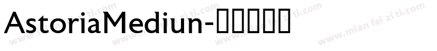 AstoriaMediun字体转换