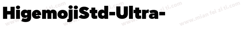 HigemojiStd-Ultra字体转换
