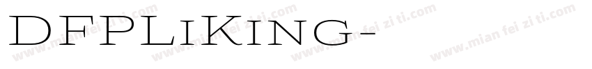 DFPLiKing字体转换