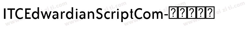 ITCEdwardianScriptCom字体转换