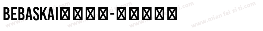 BebasKai英文字体字体转换