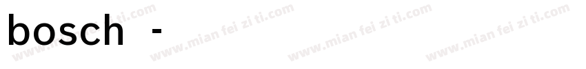 bosch字体字体转换