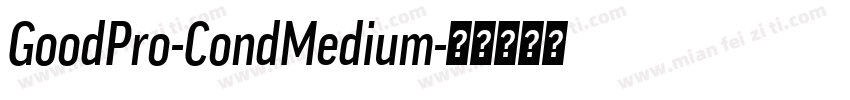 GoodPro-CondMedium字体转换