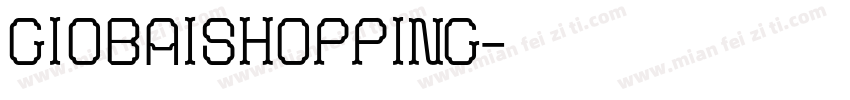 Giobaishopping字体转换