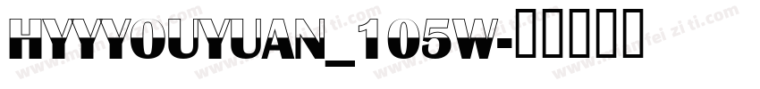 HYYYOUyuan_105w字体转换