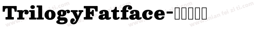 TrilogyFatface字体转换