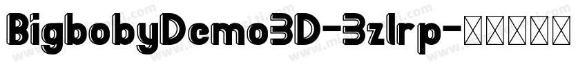BigbobyDemo3D-3zlrp字体转换