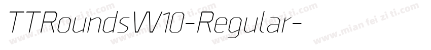 TTRoundsW10-Regular字体转换