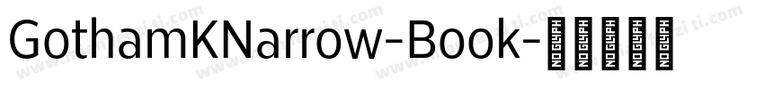 GothamKNarrow-Book字体转换
