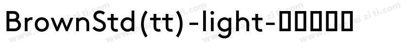 BrownStd(tt)-light字体转换