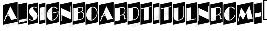 a_SignboardTitulNrCm字体转换