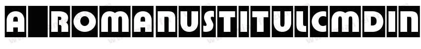 a_RomanusTitulCmDino字体转换
