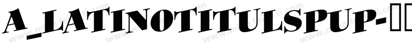 a_LatinoTitulSpUp字体转换