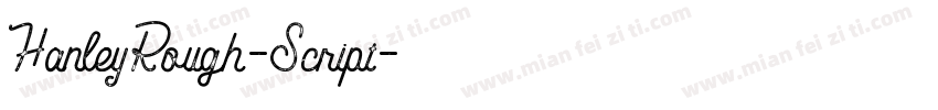 HanleyRough-Script字体转换