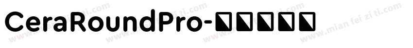 CeraRoundPro字体转换