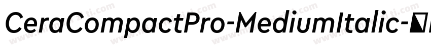 CeraCompactPro-MediumItalic字体转换