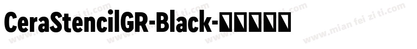 CeraStencilGR-Black字体转换