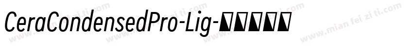CeraCondensedPro-Lig字体转换