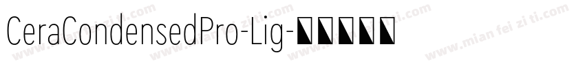 CeraCondensedPro-Lig字体转换