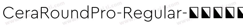 CeraRoundPro-Regular字体转换