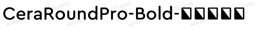 CeraRoundPro-Bold字体转换