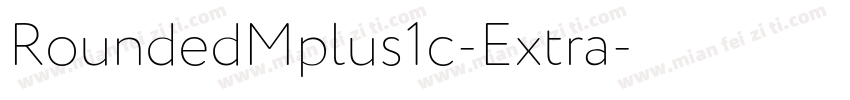RoundedMplus1c-Extra字体转换