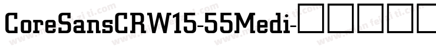 CoreSansCRW15-55Medi字体转换