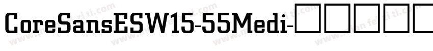 CoreSansESW15-55Medi字体转换