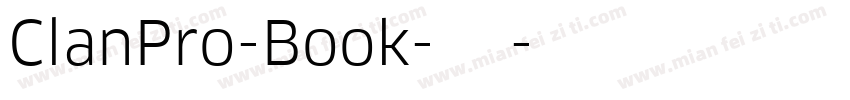 ClanPro-Book-常规字体转换