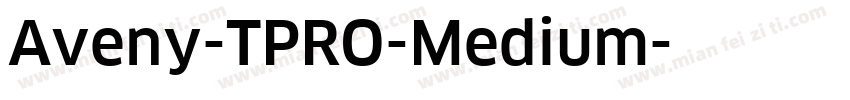 Aveny-TPRO-Medium字体转换