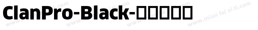 ClanPro-Black字体转换