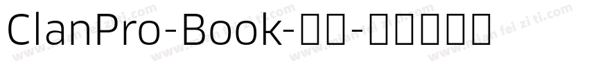 ClanPro-Book-常规字体转换