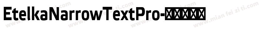 EtelkaNarrowTextPro字体转换