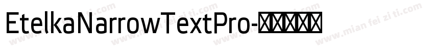 EtelkaNarrowTextPro字体转换