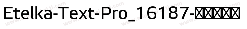 Etelka-Text-Pro_16187字体转换