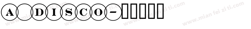 a_Disco字体转换