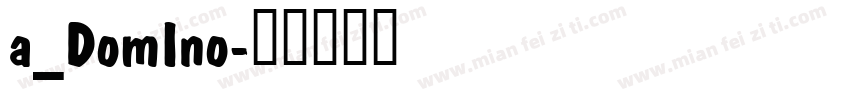 a_DomIno字体转换