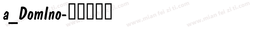 a_DomIno字体转换