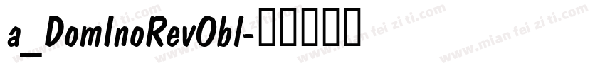 a_DomInoRevObl字体转换
