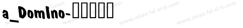a_DomIno字体转换